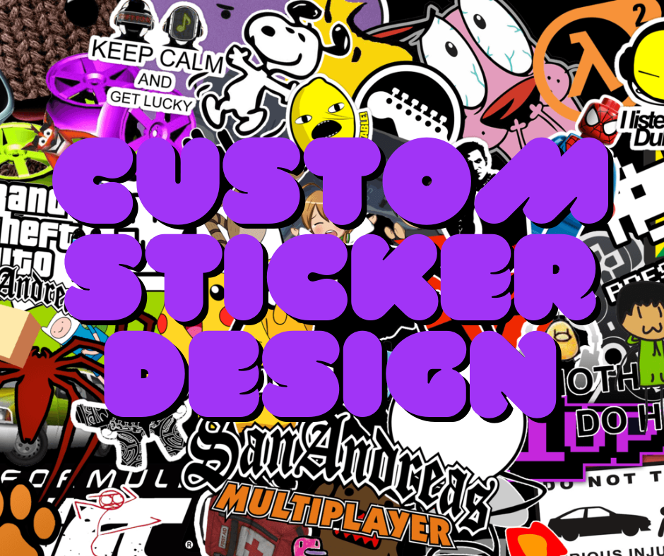 Custom Sticker Design